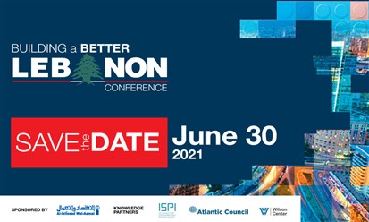 مؤتمر "سبل بناء لبنان أفضل" الافتراضي في 30 يونيو الحالي